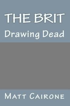 Paperback The Brit: Drawing Dead Book