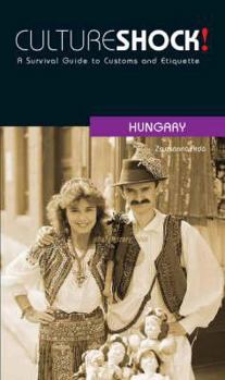 Culture Shock! Hungary: A Guide to Customs & Etiquette - Book  of the Culture Shock!
