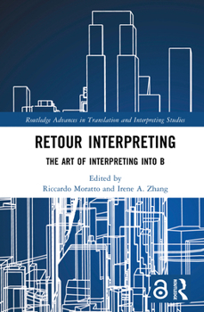 Hardcover Retour Interpreting: The Art of Interpreting into B Book