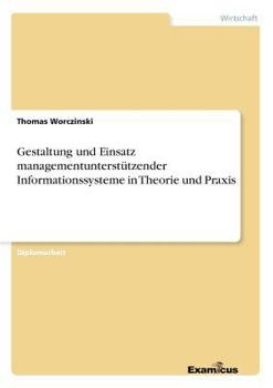 Paperback Gestaltung und Einsatz managementunterstützender Informationssysteme in Theorie und Praxis [German] Book
