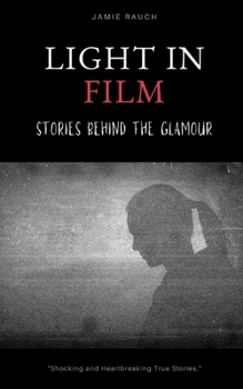 Paperback Light In Film: Stories Behind The Glamour Book