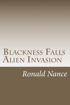 Paperback Blackness Falls- Alien Invasion: Ronald Nance Book