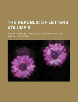 Paperback The Republic of letters Volume 5 ; a weekly republication of standard literature Book