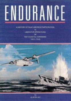 Hardcover Endurance: A History of Raaf Aircrew Participation in Liberator Operations of RAF Coastal Command 1941-1945 Book