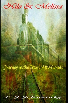 Paperback Nilo & Melissa: Journey in the Train of the Clouds Book