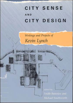 Paperback City Sense and City Design: Writings and Projects of Kevin Lynch Book