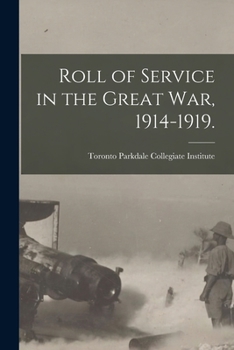 Paperback Roll of Service in the Great War, 1914-1919. Book