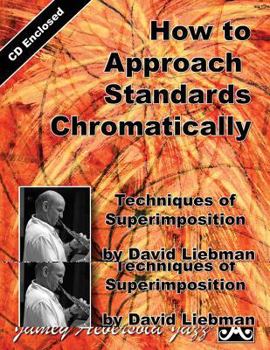 Paperback How to Approach Standards Chromatically: Techniques of Superimposition, Book & CD Book