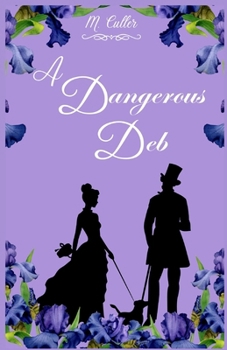 Paperback A Dangerous Deb: Hidden Gems Historical Romance Book