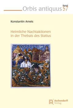 Paperback Heimliche Nachtaktionen in Der Thebais Des Statius: Heimliche Nachtaktionen [German] Book