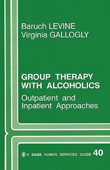 Paperback Group Therapy with Alcoholics: Outpatient and Inpatient Approaches Book