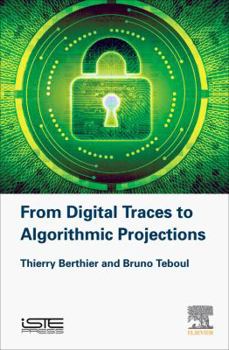 Hardcover From Digital Traces to Algorithmic Projections Book