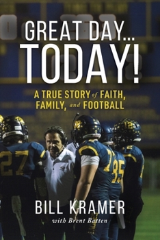Paperback Great Day...Today!: A True Story of Faith, Family, and Football Book