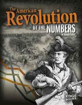 The American Revolution by the Numbers - Book  of the America at War by the Numbers