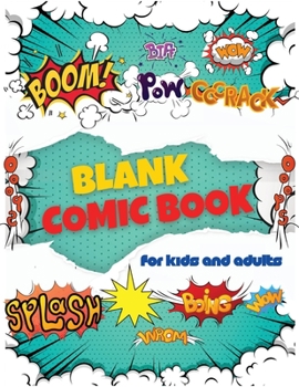 Paperback Blank Comic Book for Adults and Kids: 100 Fun Pages and Cool Unique Templates, 8.5 x 11 Sketchbook, Amazing Blank Super Hero Comics Book