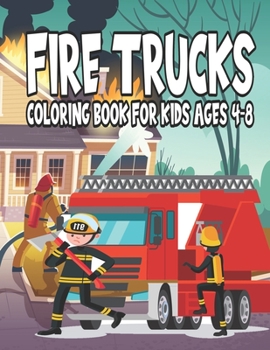 Paperback fire trucks coloring book for kids ages 4-8: Truck Coloring Book