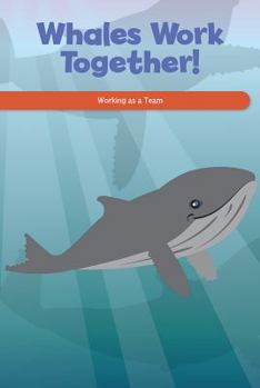 Paperback Whales Work Together!: Working as a Team Book