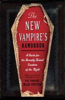 Paperback The New Vampire's Handbook: A Guide for the Recently Turned Creature of the Night Book