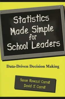 Paperback Statistics Made Simple for School Leaders: Data-Driven Decision Making Book