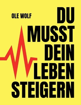 Paperback Du musst dein Leben steigern [German] Book