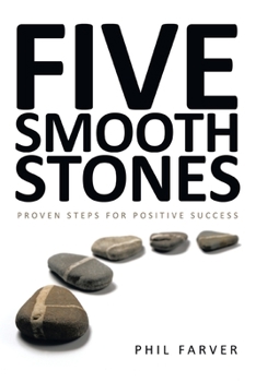 Paperback Five Smooth Stones: Proven Steps for Positive Success Book