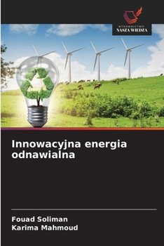 Innowacyjna energia odnawialna (Polish Edition)