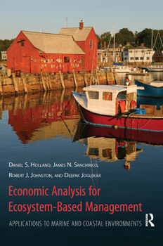 Hardcover Economic Analysis for Ecosystem-Based Management: Applications to Marine and Coastal Environments Book