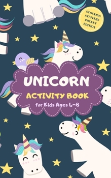 Unicorn Activity Book for Kids Ages 4-8 Stocking Stuffers Pocket Edition: Xmas Theme A Fun Kid Workbook Game for Learning, Coloring, Mazes, Sudoku and More! Best Holiday and Birthday Gift Idea