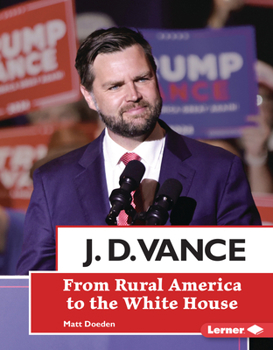 Library Binding J. D. Vance: From Rural America to the White House Book