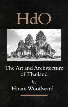 Hardcover The Art and Architecture of Thailand from Prehistoric Times Through the Thirteenth Century Book