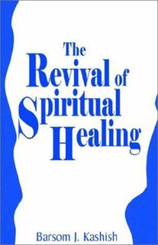 Paperback The Revival of Spiritual Healing Book
