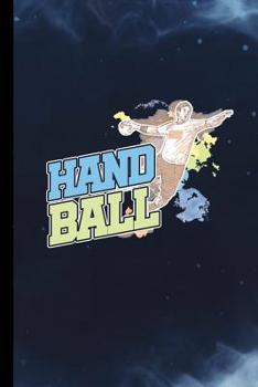 Paperback Handball: Goal Goalie Sports Gift For Players And Coaches (6x9) Dot Grid Notebook To Write In Book