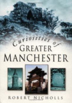 Paperback Curiosities of Greater Manchester Book