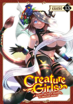Paperback Creature Girls: A Hands-On Field Journal in Another World Vol. 13 Book