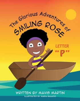 Paperback The Glorious Adventures of Smiling Rose Letter "P" Book