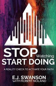 Paperback Stop Watching, Start Doing: A Reality Check to Activate Your Faith Book