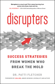 Paperback Disrupters: Success Strategies from Women Who Break the Mold Book