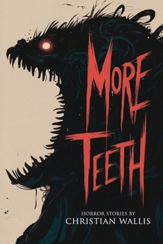 Paperback More Teeth: Stories of Horror and the Supernatural with Bite Book