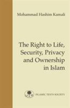 Paperback The Right to Life, Security, Privacy and Ownership in Islam Book