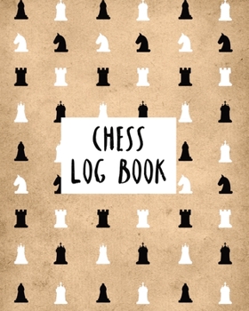 Paperback Chess Log Book: Record Your Games, Moves, and Strategy - Chess Log - Key Positions Book