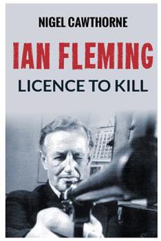 Paperback Ian Fleming: Licence to Kill Book