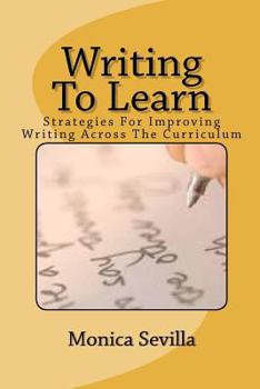 Paperback Writing To Learn: Strategies For Improving Writing Across The Curriculum Book