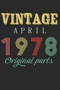 Paperback Vintage April 1978 Original Parts: Retro Birthday Gift Notebook Blank Lined Journal Book