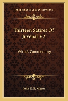 Paperback Thirteen Satires Of Juvenal V2: With A Commentary Book