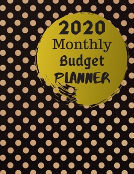 Monthly Budget Planner 2020: Monthly Finance Budget Planner Expense Tracker Bill Organizer Journal Notebook
