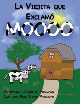 Paperback La Viejita Que Exclamo Moooo [Spanish] Book