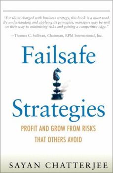 Paperback Failsafe Strategies: Profit and Grow from Risks That Others Avoid (Paperback) Book