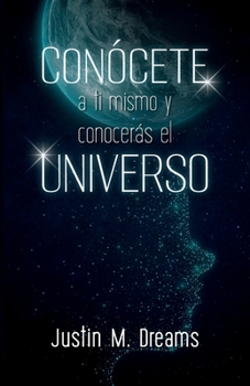 Paperback Conócete a ti mismo y conocerás el universo [Spanish] Book