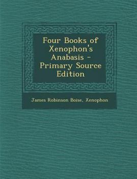 Four Books of Xenophon's Anabasis