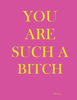 You Are Such a Bitch (Address Book): Address Book